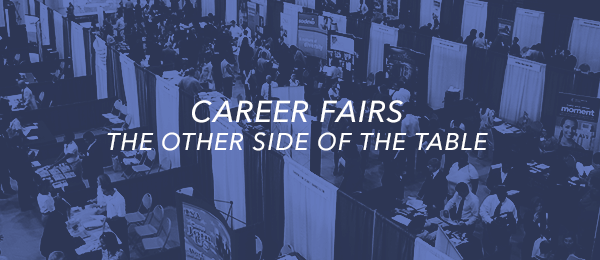 Career Fairs – The Other Side of the Table