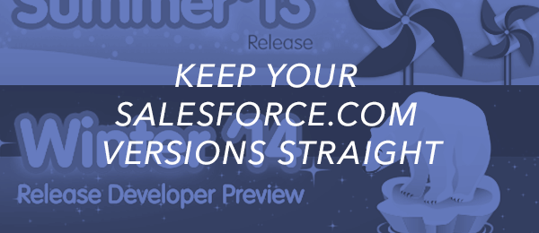Keep Your Salesforce.com Versions Straight